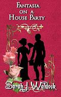 Fantasia on a house party (The Moorwick Chronicles #1) by Sarah Waldock
