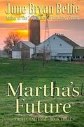 Martha's Future (Amish Challenge #3) by June Belfie