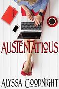 Austentatious by Alyssa Goodnight
