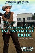 The Scoundrel's Inconvenient Bride: Montana Sky Series (Heroes of the West #4) by Crystal Green