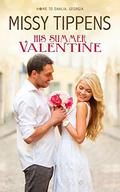 His Summer Valentine: A Home to Dahlia, Georgia, Novella by Missy Tippens