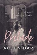 Prelude (The Interlude Duet #1) by Auden Dar