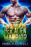 Her Alien Warrior by Mira Maxwell
