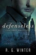 Romance: Defenseless - A Contemporary Romance Novel (The Jane Parkett Romance #5) by R.G. Winter