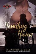Handling Haven  (Special Forces: Operation Alpha) by Samantha A. Cole