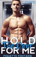 Hold The Door For Me: Contemporary Office Romance by Piquette Fontaine