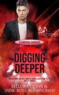 Digging Deeper by Bellora Quinn