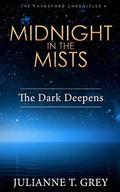 Midnight in the Mists - The Dark Deepens: Christian Mystery & Suspense Romance (The Evynsford Chronicles #2) by Julianne T. Grey