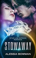 Stowaway (Star Line Express Romance #1) by Alessia Bowman