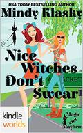 Nice Witches Don't Swear by Mindy Klasky