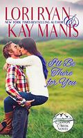 I'll Be There for You (Canyon Creek, CO #5) by Kay Manis