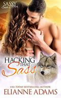 Hacking That Sass: Sassy Ever After by Elianne Adams