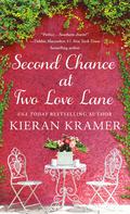 Second Chance At Two Love Lane by Kieran Kramer