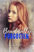 Beautifully Forgotten (The Beautifully #3) by Gracie Wilson