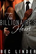 The Billionaire's Heart by Bec Linder