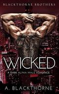 Wicked (Blackthorne Brothers #5) by A. Blackthorne