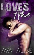 Love's Ache  (Gently Broken Series  (Bonus) by Ava Alise