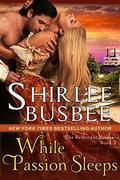 While Passion Sleeps (The Reluctant Brides Series #3) by Shirlee Busbee