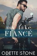 My Fake Fiancé by Odette Stone