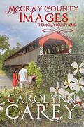 McCray County Images (McCray County #2) by Carolynn Carey