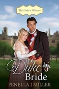 The Duke's Bride: The Duke's Alliance by Fenella J Miller