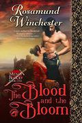 The Blood and The Bloom (Men of Blood #1) by Dragonblade Publishing
