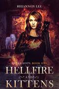 Hellfire and Kittens (Queen Lucy #1) by Rhiannon Lee