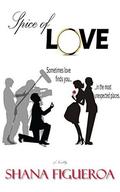 Spice Of Love by Shana Figueroa