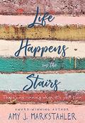Life Happens on the Stairs by Eeva Lancaster