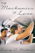 The Mechanics of Love by Emery C. Walters