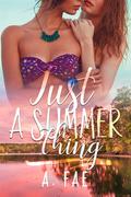 Just a Summer Thing by A. Fae