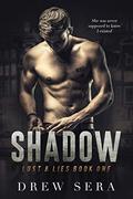 Shadow (Lust and Lies #1) by Drew Sera
