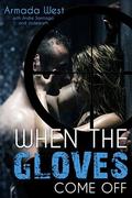 When the Gloves Come Off by Armada West
