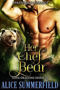 Her Chef Bear: A Paranormal Romance (Lone Dragons #3) by Alice Summerfield