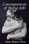 Consequences of Being JoJo (Sista's #6) by Anne Marie Citro