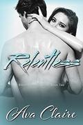Relentless (Billion Reasons #2) by Ava Claire