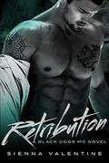 Retribution (Black Dogs MC #2) by Sienna Valentine