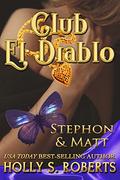 Club El Diablo: Stephon & Matt by Holly S. Roberts