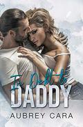 In Debt to Daddy by Aubrey Cara