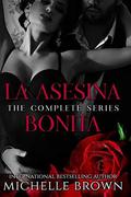 La Asesina Bonita: The Complete Series by Michelle Brown