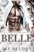 Belle: Part 2  (Unbowed) by Liz Meldon