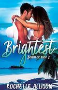 Brightest (Brighter #2) by Rochelle Allison