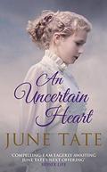 An Uncertain Heart by June Tate