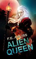 Alien Queen (Alien Alliance #2) by F.E. Arliss