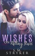 Wishes On Falling Stars by S.M. Stryker