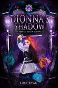 Dionna's Shadow: A Reverse Harem Romance (Dragon Origins #5) by Ruby Ryan