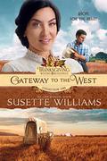 GATEWAY TO THE WEST  (Thanksgiving Books & Blessings Collection One Book 2) by Susette Williams