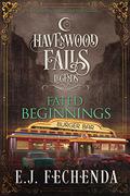 Fated Beginnings: by E.J. Fechenda