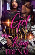 I Got A Thang for A Street King by Trenae