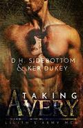 Taking Avery by D.H. Sidebottom, Ker Dukey
